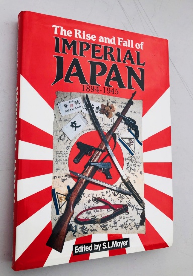 The Rise and Fall of IMPERIAL JAPAN 1894-1945 - MILITARY HISTORY