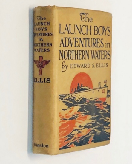 The Launch Boys Adventures in Northern Waters by Edward S. Ellis (1912) Children's Book