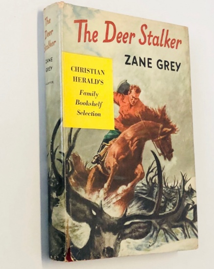 THE DEER STALKER by Zane Grey - First Edition with Dust Jacket