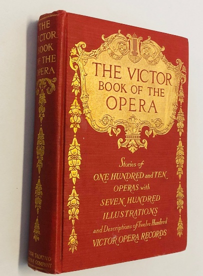 The Victor Book of the OPERA (1915) 700 Illustrations and Descriptions of 1,200 Victor Opera Records