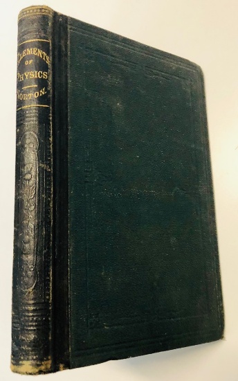 Elements of PHYSICS by Sidney A. Norton (c.1870)