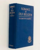 ROMANCE OF OLD BELGIUM From Caesar to Kaiser (1915) VERY GOOD condition