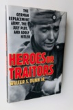 Heroes or Traitors: The German Replacement Army, the July Plot, and Adolf Hitler - WW2
