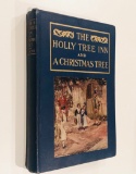 The Holly Tree Inn and A Christmas Tree by Charles Dickens (1907)