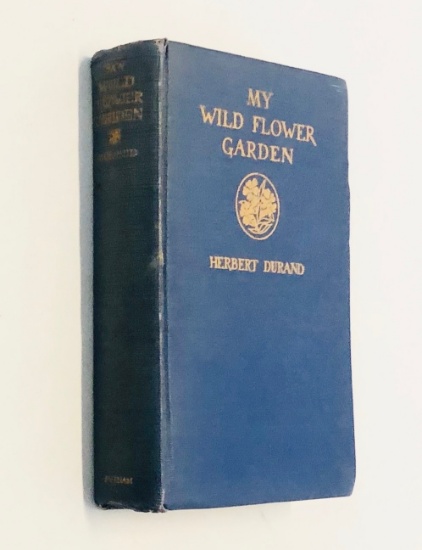 My Wild Flower Garden by Herbert Durand (1927) Illustrated