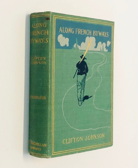 Along French Byways by Clifton Johnson (1900) Travels Through FRANCE in the 1890's