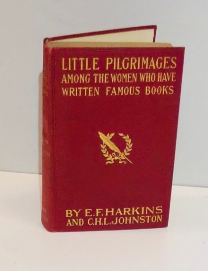 Little Pilgrimages Among the Women Who Have Written Famous Books (1902)