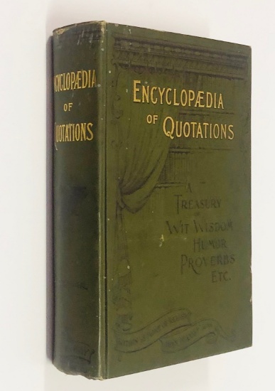 Encyclopedia of Quotations (1898) A Treasure of WIT & WISDOM