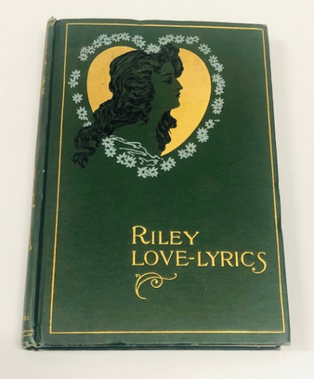 RILEY LOVE-LYRICS With Life Pictures by James Whitcomb Riley (1905)