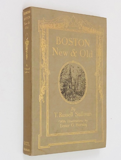 BOSTON: New & Old by T.R. Sullivan (1912) Illustrated Throughout
