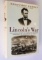 LINCON'S WAR: The Untold Story of America's Greatest President as Commander in Chief