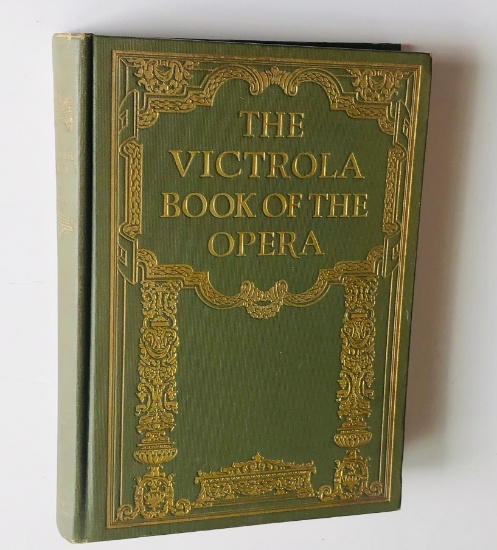 The Victrola Book of the Opera: Stories of the Operas with Illustrations (1924)