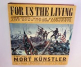 For Us the Living: The CIVIL WAR in Paintings and Eyewitness Accounts