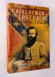 CAVALRYMAN of the Lost Cause: A Biography of J. E. B. Stuart - CIVIL WAR