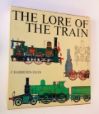 The Lore of the TRAIN by C. Hamilton Ellis (1973) LARGE HARDCOVER - RAILROAD