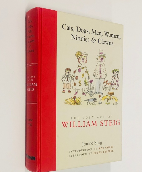 Cats, Dogs, Men, Women, Ninnies & Clowns: The Lost Art of WILLIAM STEIG (2011)
