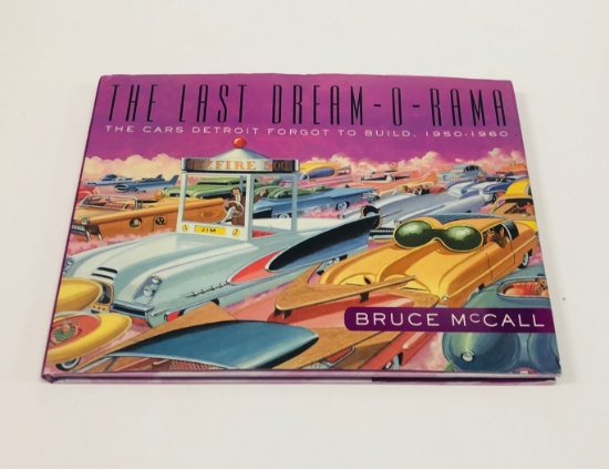 The Last Dream-O-Rama - The Cars Detroit Forgot to Build, 1950-1960