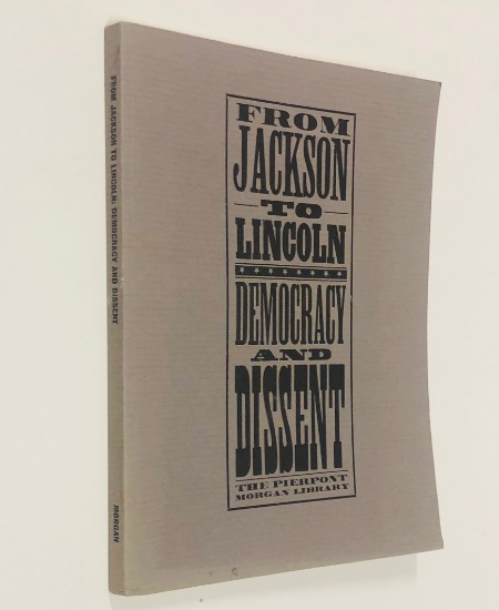 From JACKSON to LINCOLN: Democracy and Dissent