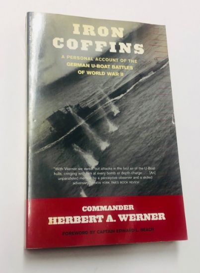 Iron Coffins: A Personal Account Of The GERMAN U-boat Battles Of World War II