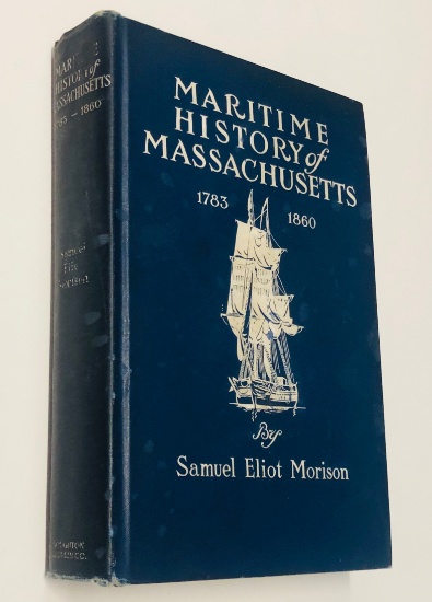 RARE The MARITIME History of Massachusetts 1783-1860 by Samuel Eliot Morison (1921)