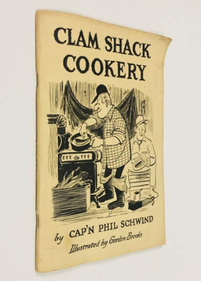 CLAM SHACK COOKERY (1967) by Captain Phil Schwind