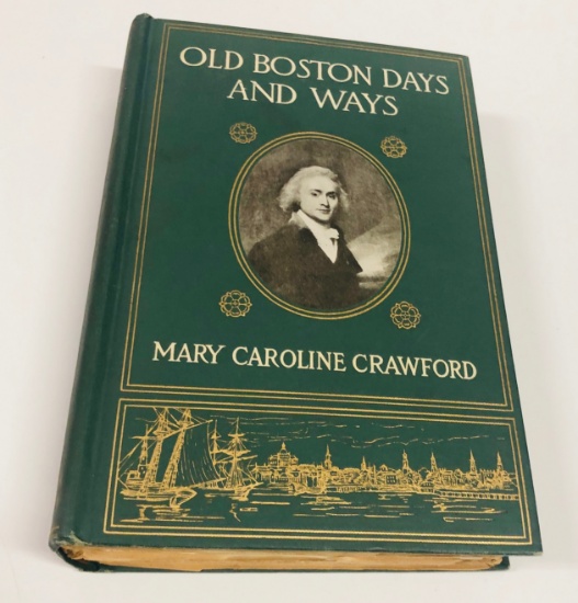 OLD BOSTON DAYS & WAYS by Mary Caroline Crawford (1910)