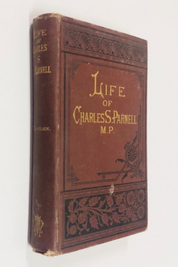 The Life and Times of Charles Stewart Parnell, M.P. (1881) IRISH NATIONALIST
