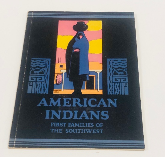 AMERICAN INDIANS First Families of the Southwest by J.F. Huckel (1928) BEAUTIFULLY ILLUSTRATED