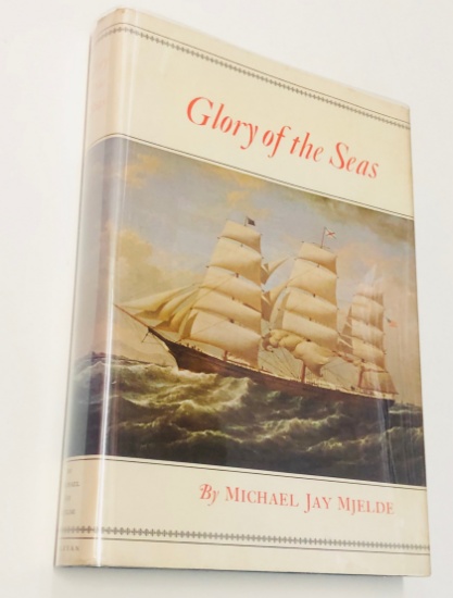 GLORY OF THE SEAS by Michael Jay Mjelde (1970) Clipper Ship Launched in 1869