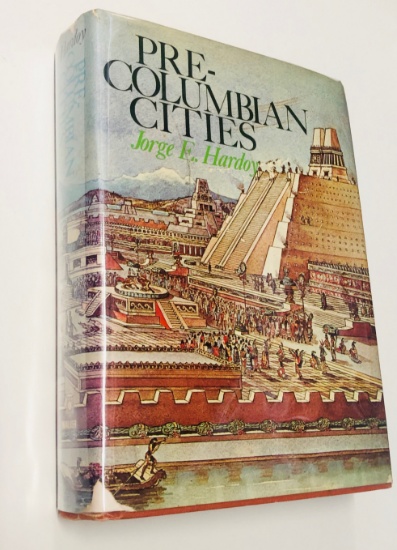 Pre-Columbian Cities by Jorge Enrique Hardoy (1973) Latin America Ancient Cities