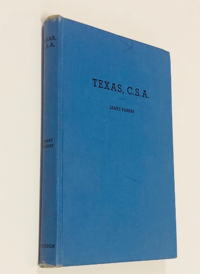 TEXAS, C.S.A.: A Spotlight on Disaster by James Farber (1947) SIGNED