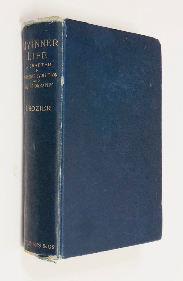 My Inner Life: A Chapter in Personal Evolution (1898) by John Crozier - Metaphysics WITH PHOTO