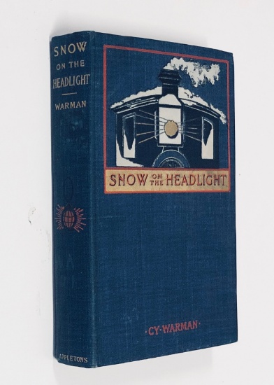 Snow on the Headlight: A Story of the BURLINGTON RAILROAD STRIKE by Cy Warman (1899)