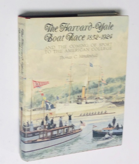 The Harvard-Yale Boat Race, 1852-1924 and the Coming of Sport to the American College
