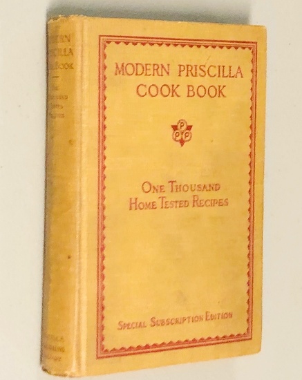 Modern Priscilla Cook Book, One Thousand Recipes Tested & Proved (1924) by Fannie Merritt Farmer