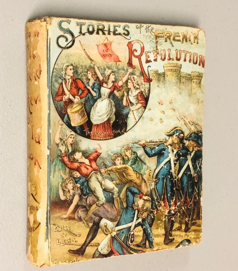 STORIES OF THE FRENCH REVOLUTION by Walter Montgomery (c.1890) NICE COVER