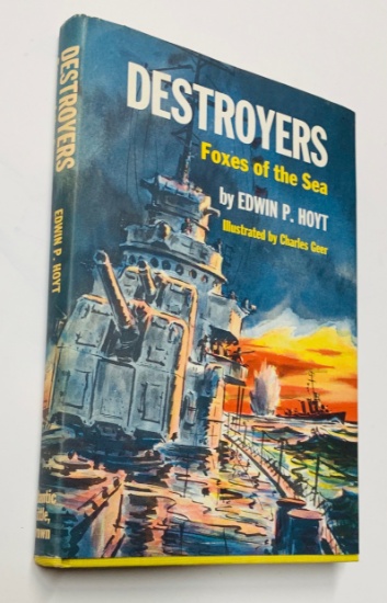 Destroyers, Foxes of the Sea by Edwin P. Hoyt (1969)