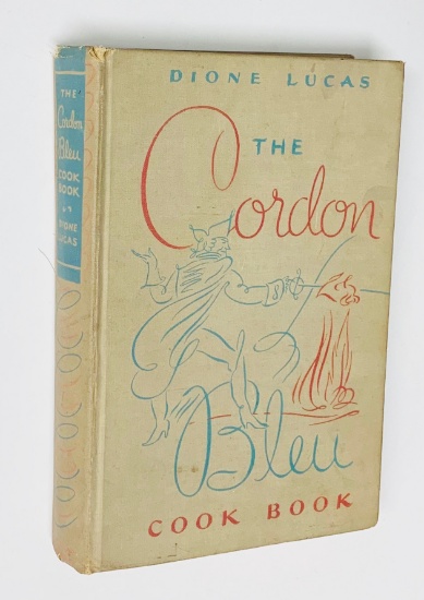 The Cordon Bleu COOK BOOK by Dione Lucas (1954)
