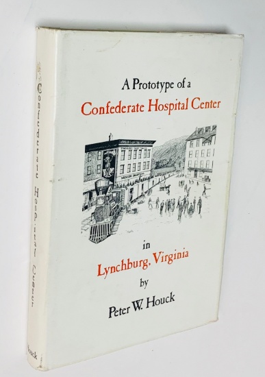 A Prototype of a CONFEDERATE HOSPITAL CENTER in Lynchburg, Virginia (1986) SIGNED