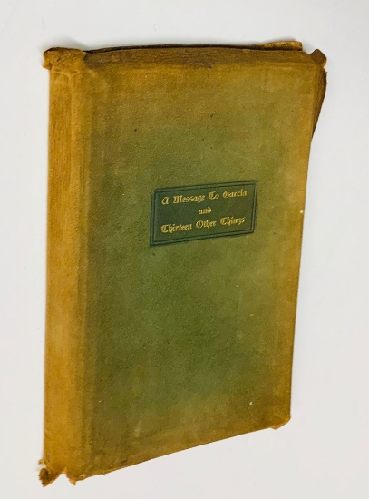 A Message to Garcia and Thirteen Other Things by Elbert Hubbard (1901) Suede Binding