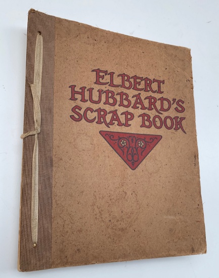 Elbert Hubbard's Scrap Book: Containing The Inspired And Inspiring Selections (1923)