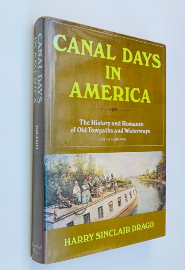 Canal Canal Days in America: The History and Romance of Old Towpaths and Waterways