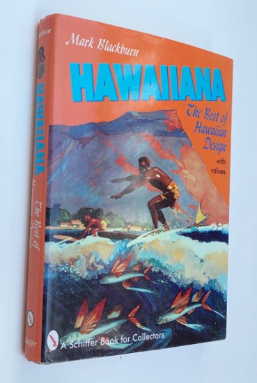 Hawaiiana: The Best of Hawaiian Design - A Schiffer Book for Collectors