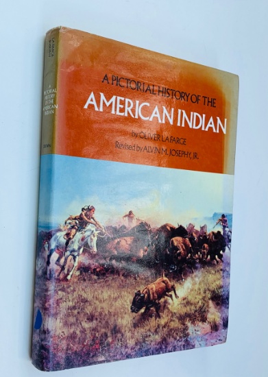 A Pictorial History of the AMERICAN INDIAN - Art - Dwellings - Customs - Rituals