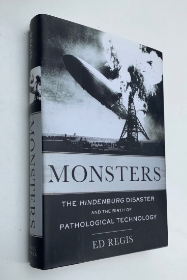 Monsters: The HINDENBURG Disaster and the Birth of Pathological Technology