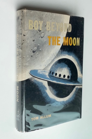 Boy Beyond the Moon by Tom Allum (1960) SCIENCE FICTION - Trade Edition First Edition