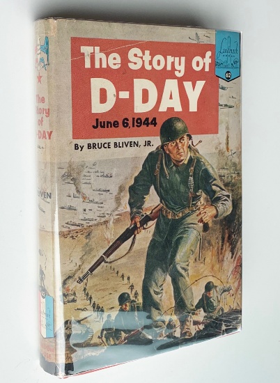The Story of D-DAY by Bruce Bliven Jr. WW2
