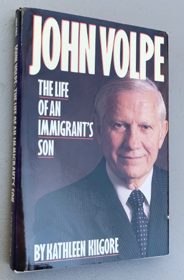 JOHN VOLPE: The Life of an Immigrant's Son (1987) SIGNED by Governor of Massachusetts