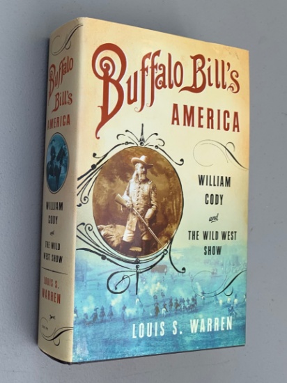 Buffalo Bill's America by Louis S. Warren