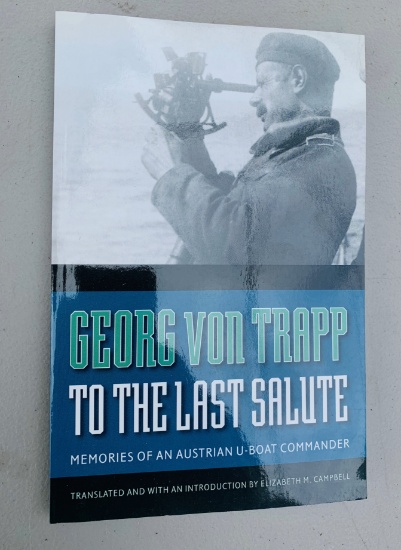 To the Last Salute: Memories of an Austrian U-Boat Commander - University of Nebraska Press